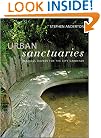 Urban Sanctuaries: Peaceful Havens for the City Gardener