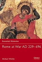 Rome at War AD 229-696 (Essential Histories)