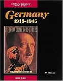 Germany 1918-1945 (Oxford History for GCSE)