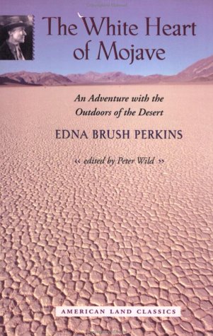 The White Heart of Mojave: An Adventure with the Outdoors of the Desert (American Land Classics) under Ecotourism in The Books Store