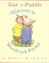 Welcome to Woodcock Pocket (Toot & Puddle)