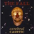 Cerebral Caustic