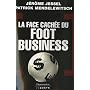 La face cach�e du foot business