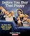 Before You Buy That Puppy (Pet reference books)