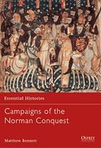 Campaigns of the Norman Conquest (Essential Histories)