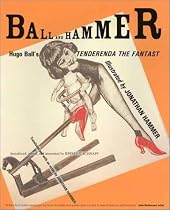 Ball and Hammer: Hugo Ball's Tenderenda the Fantast