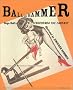 Ball and Hammer: Hugo Ball's 