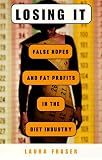 Click Image To Buy " Losing It: False Hopes and Fat Profits in the Diet Industry" From Amazon Now!! At Price : $13.95