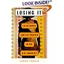Losing It: False Hopes and Fat Profits in the Diet Industry