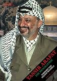 Yassir Arafat: Die Biographie - Mit einem Vorwort von Nelson Mandela - Amnon Kapeliuk