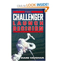 The Challenger Launch Decision: Risky Technology, Culture and Deviance at NASA