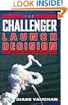 The Challenger Launch Decision: Risky...