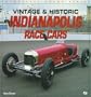 Vintage & Historic Indianapolis Race Cars (Enthusiast Color Series)