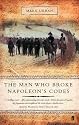 The Man Who Broke Napoleon's Codes: The Story of George Scovell