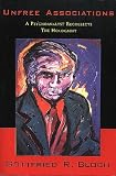 Unfree Associations: A Psychoanalyst Recollects the Holocaust