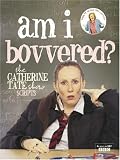 Am I Bovvered?: The Catherine Tate Show Scripts: The Catherine Tate Show Scripts