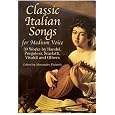 Classic Italian Songs for Medium Voice: 30 Works by Handel, Pergolesi, Scarlatti, Vivaldi and Others