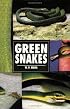 Green Snakes (Herpetology Series)