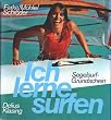 Ich lerne surfen I. Windsurf - Grundschein. Segelsurfgrundschein