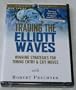 Trading the Elliott Waves: Winning strategies for Timing Entry & Exit Moves with Robert Prechter