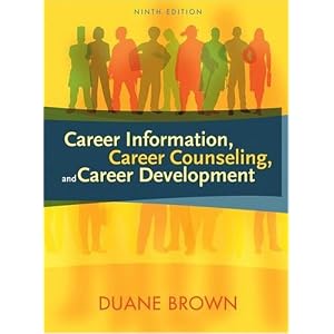 [Career Information, Career Counseling, and Career Development (9th Edition) 0205498418 978-0205498413