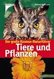 Der groe Kosmos Naturfhrer Tiere und Pflanzen