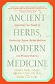 Ancient Herbs, Modern Medicine: Improving Your Health by Combining Chinese Herbal Medicine and Western Medicine