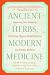 Ancient Herbs, Modern Medicine: Improving Your Health by Combining Chinese Herbal Medicine and Western Medicine