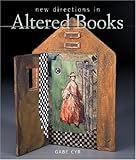 New Directions in Altered Books