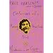 Confessions of a Raving Unconfined Nut! Misadventures in the Counterculture