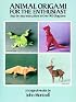 Animal Origami for the Enthusiast: Step-by-Step Instructions in Over 900 Diagrams/25 Original Models (Origami)