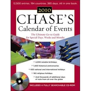 Chase's Calendar of Events 2010: The Ultimate Go-to Guide for Special Days, Weeks and Months by Chase's