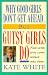 Why Good Girls Don't Get Ahead... But Gutsy Girls Do: Nine Secrets Every Career Woman Must Know