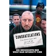 Congratulations You Have Just Met The ICF: Die Geschichte der West Ham InterCity Firm