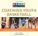 Knack Coaching Youth Basketball: Step-by-Step Strategy, Mechanics & Drills for Consistent Success (Knack: Make It easy)