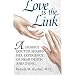 Love Is the Link: A Hospice Doctor Shares Her Experience of Near Death and Dying