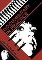 Documentary in Practice: Filmmakers and Production Choices