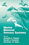Marine mammal sensory systems