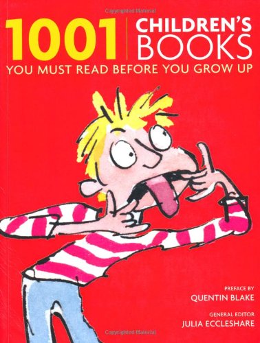 1001 Children's Books: You Must Read Before You Grow Up