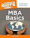 The Complete Idiot's Guide to MBA Basics, 3rd Edition
