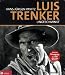  �Luis Trenker: Bilder, Stationen und Begegnungen; Mit gro�er Filmografie und DVD Sein letztes Interview�