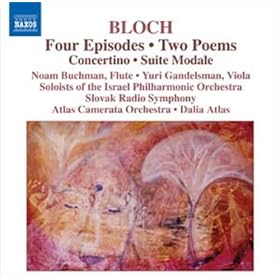 Bloch: 4 Episodes - 2 Poèmes - Concertino - Suite modale