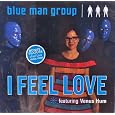 I Feel Love by Blue Man Group