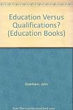 Education versus qualifications? : a study of relationships between education, selection for employment and the productivity of labour