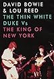 Thin White Duke Vs. The King of New York