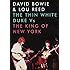 Thin White Duke Vs. The King of New York