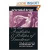 Perennial Decay: On the Aesthetics and Politics of Decadance (New Cultural Studies)