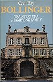 Bollinger : tradition of a champagne family