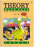 Theory Made Easy for Little Children: Level 2