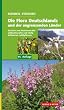 Die Flora Deutschlands und der angrenzenden L�nder: Ein Buch zum Bestimmen aller wildwachsenden und h�ufig kultivierten Gef��pflanzen